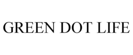 GREEN DOT LIFE trademark