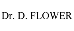 DR. D. FLOWER trademark