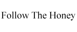 FOLLOW THE HONEY trademark