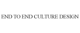 END TO END CULTURE DESIGN trademark
