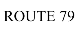 ROUTE 79 trademark