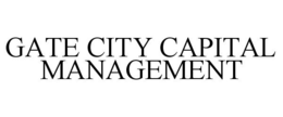 GATE CITY CAPITAL MANAGEMENT trademark