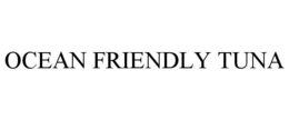 OCEAN FRIENDLY TUNA trademark