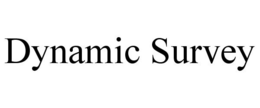 DYNAMIC SURVEY trademark