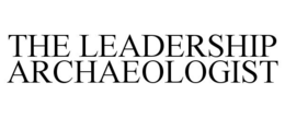 THE LEADERSHIP ARCHAEOLOGIST trademark