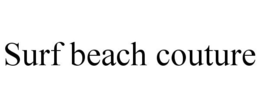 SURF BEACH COUTURE trademark