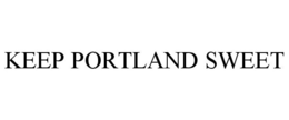 KEEP PORTLAND SWEET trademark