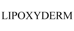 LIPOXYDERM trademark