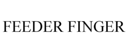 FEEDER FINGER trademark