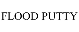 FLOOD PUTTY trademark