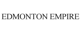 EDMONTON EMPIRE trademark