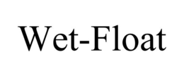 WET-FLOAT trademark