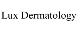 LUX DERMATOLOGY trademark