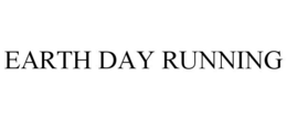 EARTH DAY RUNNING trademark