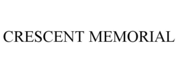 CRESCENT MEMORIAL trademark