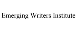 EMERGING WRITERS INSTITUTE trademark
