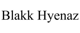 BLAKK HYENAZ trademark