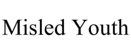 MISLED YOUTH trademark