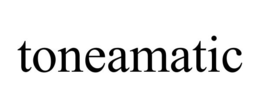 TONEAMATIC trademark