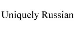 UNIQUELY RUSSIAN trademark