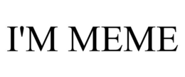 I'M MEME trademark
