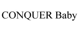 CONQUER BABY trademark