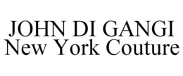 JOHN DI GANGI NEW YORK COUTURE trademark