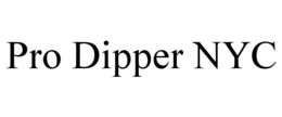 PRO DIPPER NYC trademark