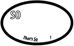 SO THAT'S SO ! trademark