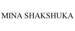 MINA SHAKSHUKA trademark