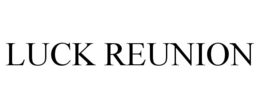 LUCK REUNION trademark