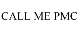 CALL ME PMC trademark