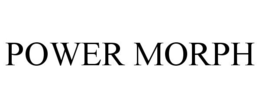 POWER MORPH trademark
