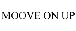 MOOVE ON UP trademark