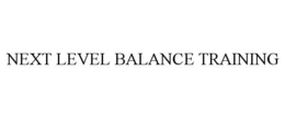 NEXT LEVEL BALANCE TRAINING trademark