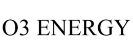 O3 ENERGY trademark