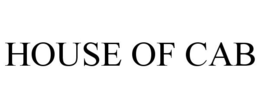 HOUSE OF CAB trademark