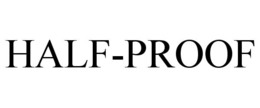 HALF-PROOF trademark