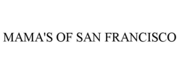 MAMA'S OF SAN FRANCISCO trademark