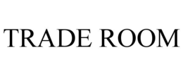 TRADE ROOM trademark