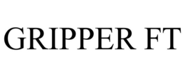 GRIPPER FT trademark