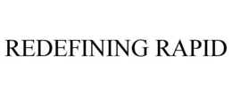 REDEFINING RAPID trademark