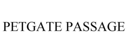 PETGATE PASSAGE trademark