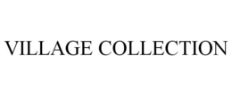 VILLAGE COLLECTION trademark