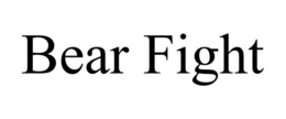 BEAR FIGHT trademark