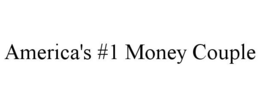 AMERICA'S #1 MONEY COUPLE trademark