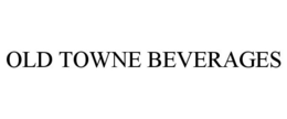 OLD TOWNE BEVERAGES trademark