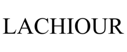 LACHIOUR trademark
