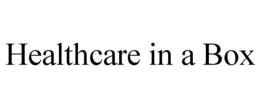 HEALTHCARE IN A BOX trademark