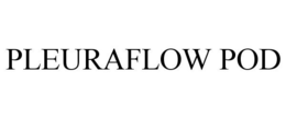 PLEURAFLOW POD trademark
